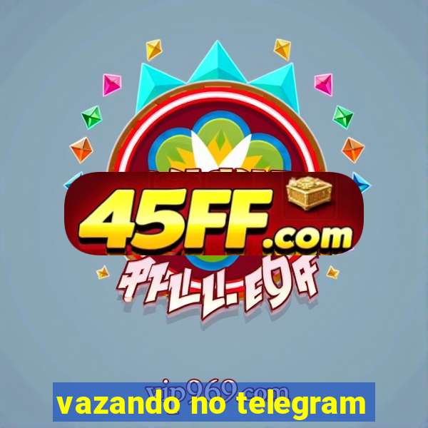 vazando no telegram